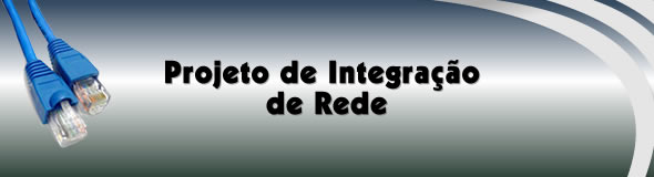 Projeto de Integração de Rede